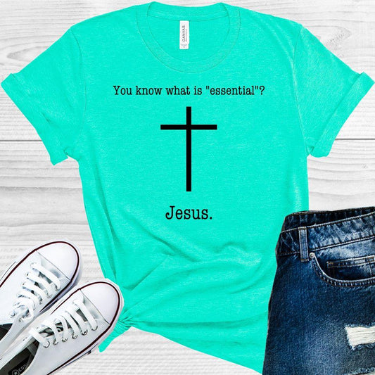 You Know What Is Essential Jesus Graphic Tee Graphic Tee