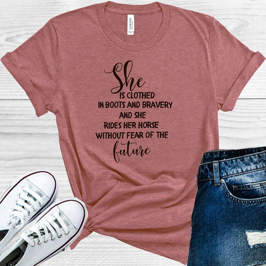 She Is Clothed In Boots & Bravery And Rides Her Horse Without Fear Of The Future Graphic Tee Graphic