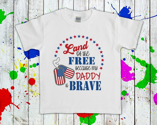 Land Of The Free Because My Daddy Is Brave Graphic Tee Graphic Tee