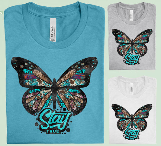 Stay True Graphic Tee Graphic Tee