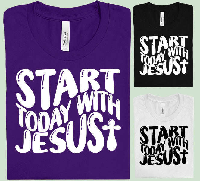 Start Today with Jesus Graphic Tee