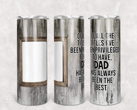 Photo Frame Of All The Titles Dad 20 Oz Skinny Tumbler