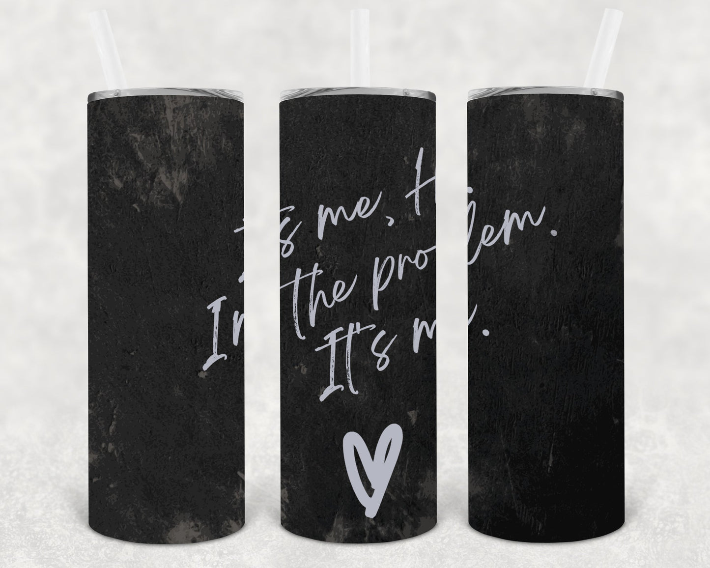 Its Me Hi Im The Problem (Black/Grey Version) 20 Oz Skinny Tumbler