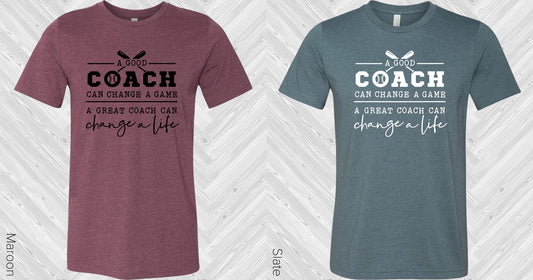 A Good Coach Can Change A Game Graphic Tee Graphic Tee