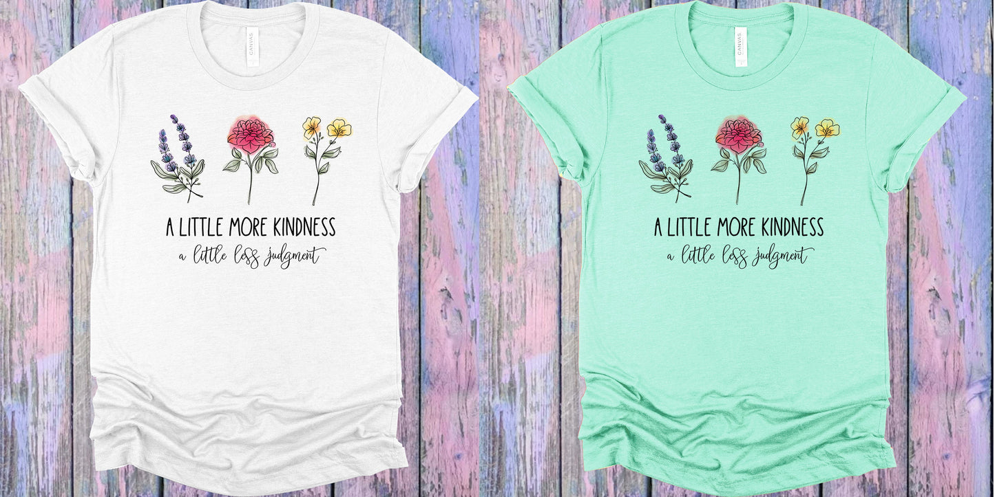 A Little More Kindness Graphic Tee Graphic Tee