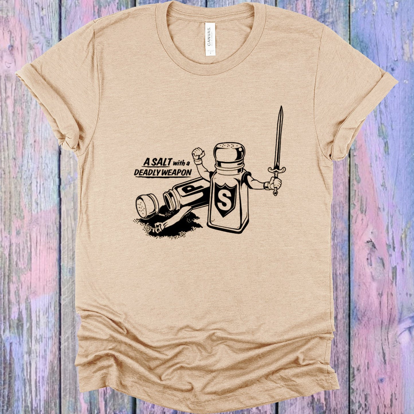 A Salt With A Deadly Weapon Graphic Tee Graphic Tee