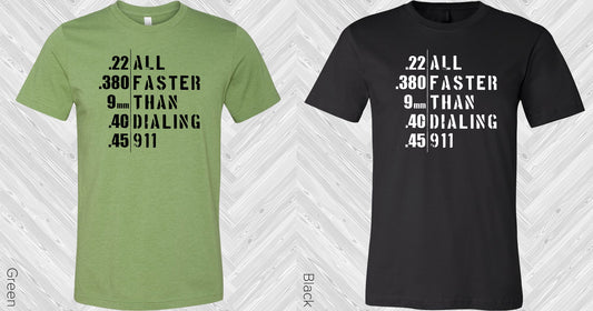 All Faster Than Dialing 9-1-1 Graphic Tee Graphic Tee