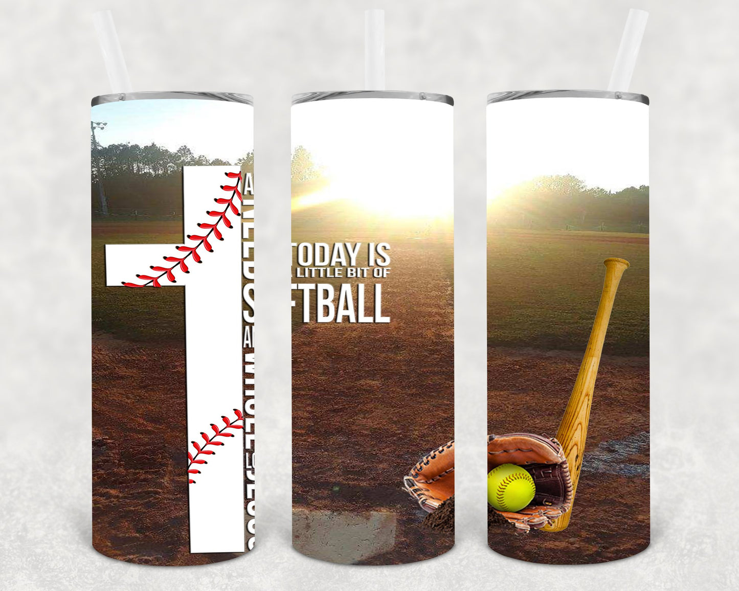 All I Need Today Is A Little Bit Of Softball And Whole Lot Jesus 20 Oz Skinny Tumbler