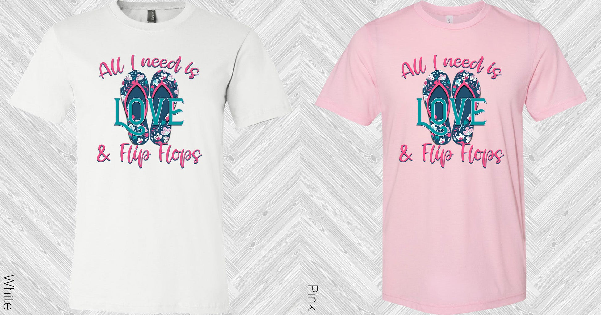 All I Need Is Love & Flip Flops Graphic Tee Graphic Tee