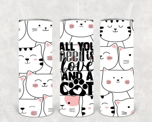 All You Need Is Love And A Cat 20 Oz Skinny Tumbler