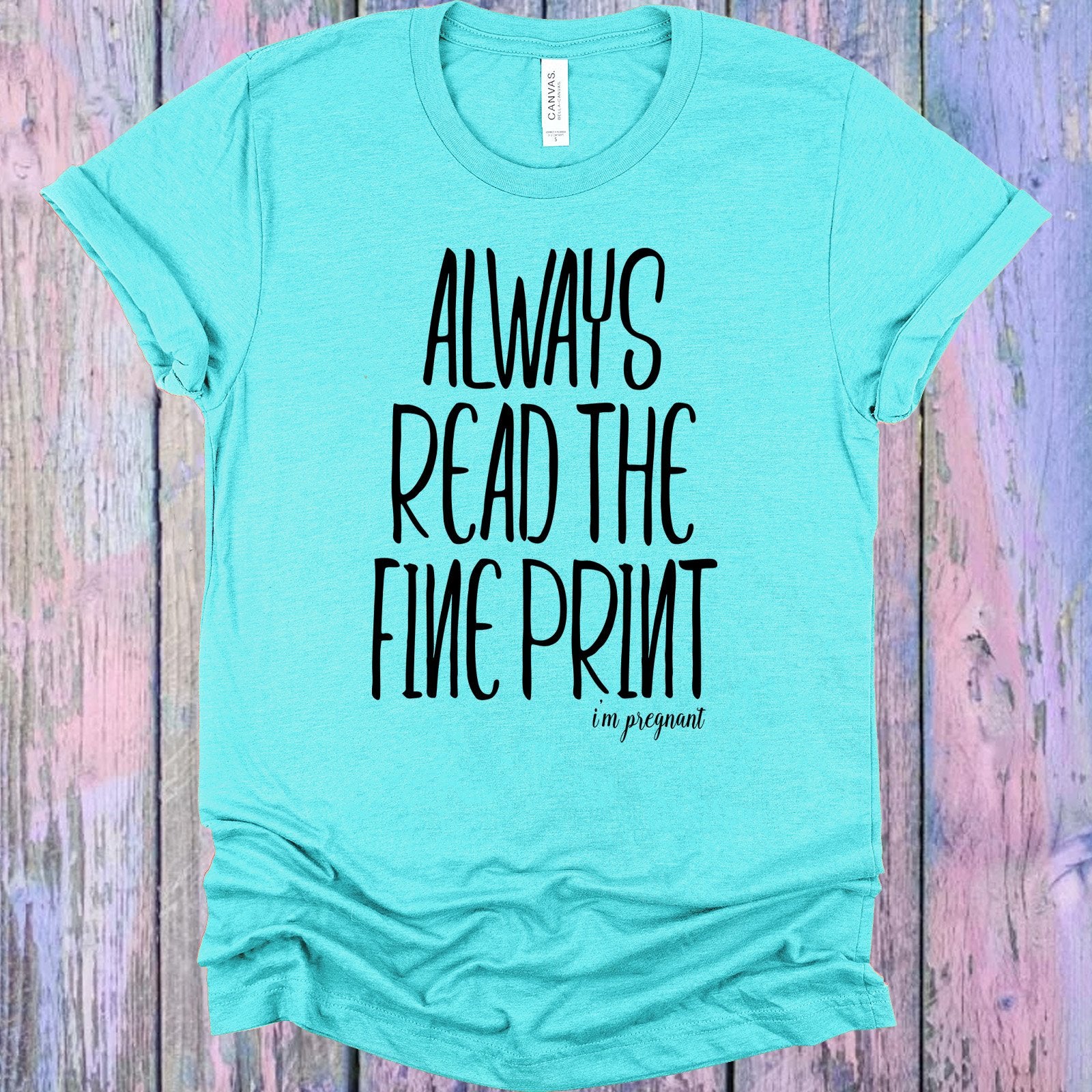 Always Read The Fine Print Graphic Tee Graphic Tee