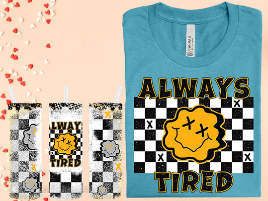 Always Tired Graphic Tee Graphic Tee