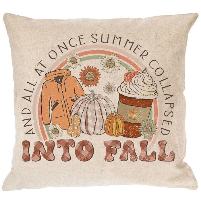 And All At Once Summer Collapsed Into Fall Canvas Pillow Cover