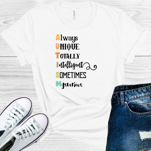Autism Always Unique Totally Intelligent Sometimes Mysterious Graphic Tee Graphic Tee