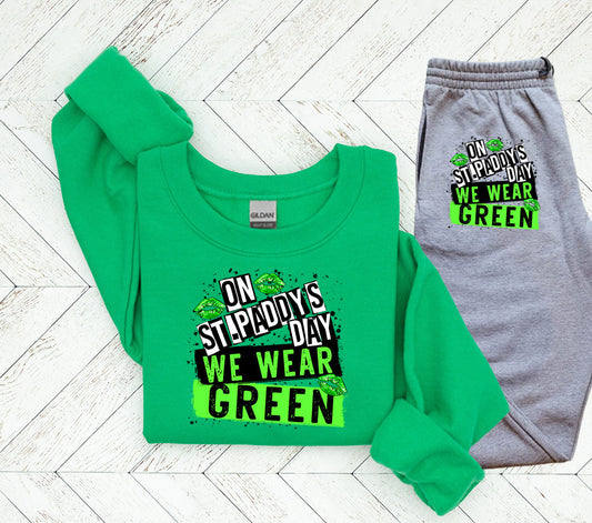 On St. Paddys Day We Wear Green Jogger