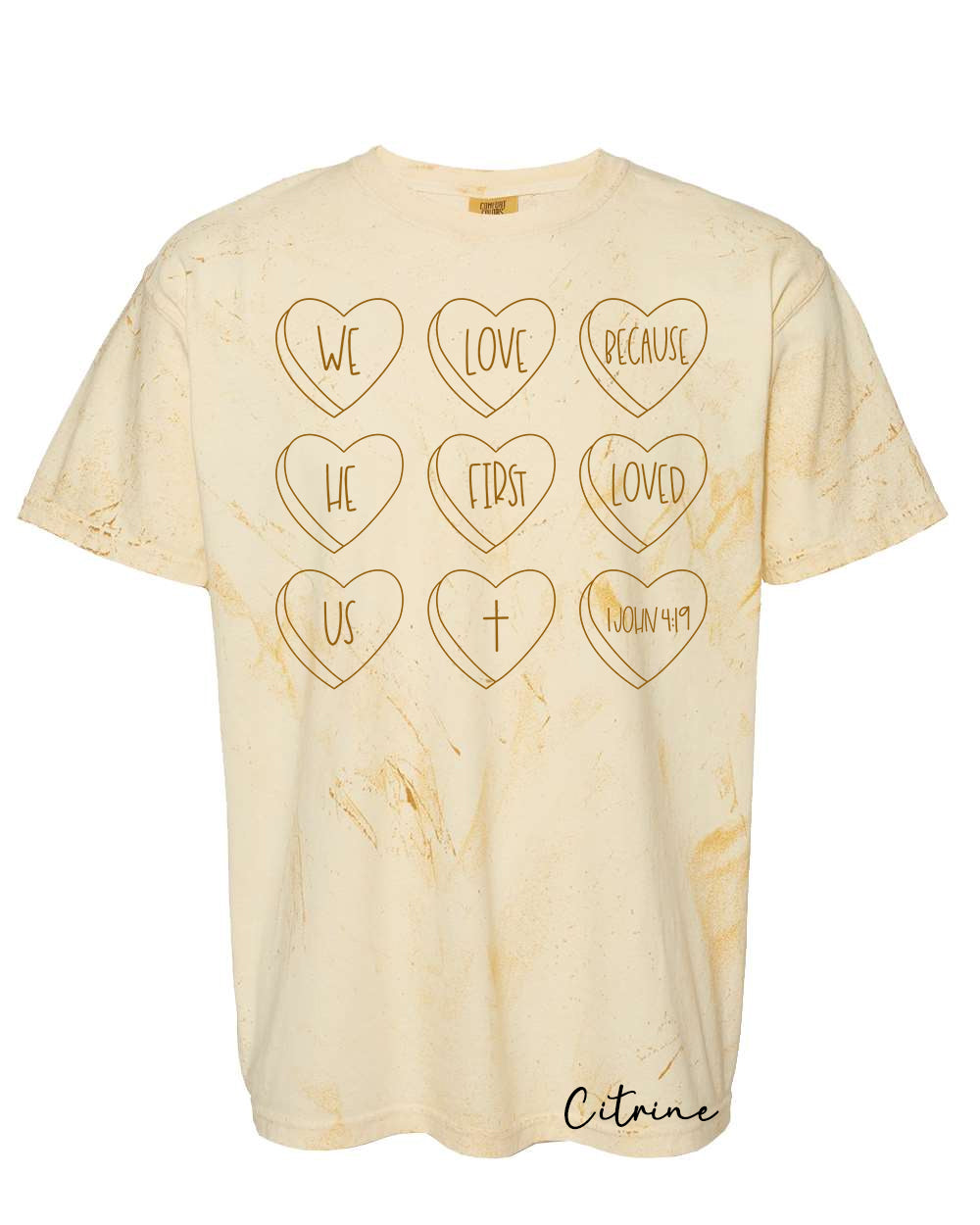 We Love Because He First Loved Us Graphic Tee