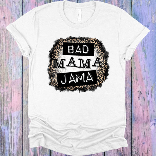 Bad Mama Jama Graphic Tee Graphic Tee