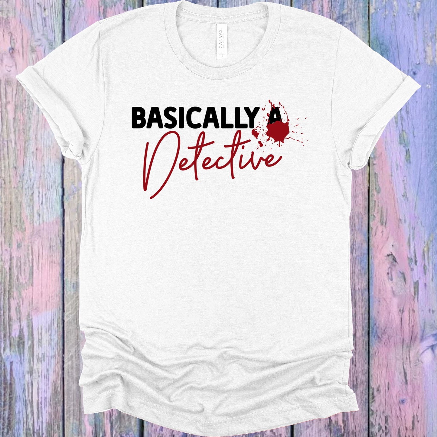 Basically A Detective Graphic Tee Graphic Tee
