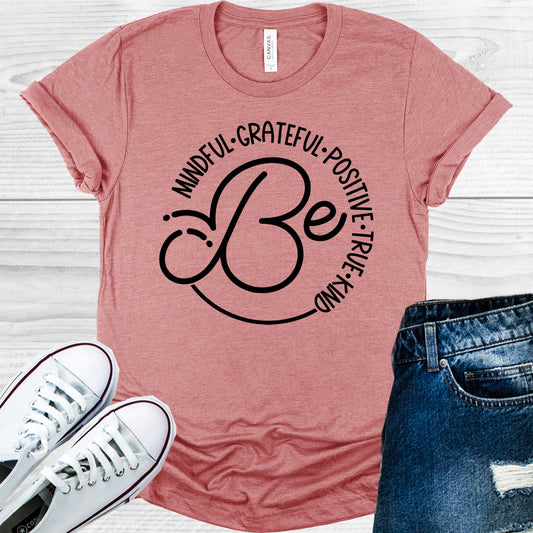 Be Mindful Grateful Positive True Kind Graphic Tee Graphic Tee