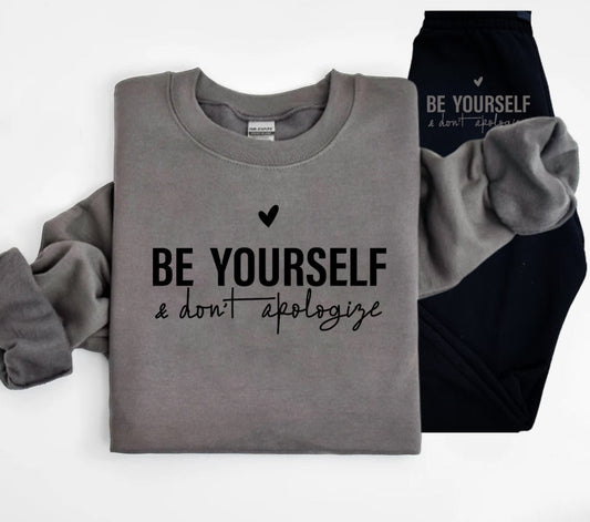 Be Yourself & Dont Apologize Graphic Tee Graphic Tee