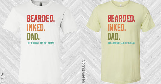 Bearded Inked Dad Like A Normal But Bada** Graphic Tee Graphic Tee