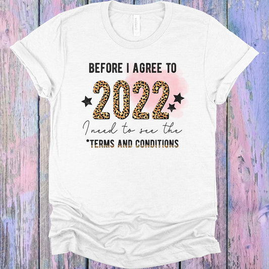 Before I Agree To 2022 Need See The Terms And Conditions Graphic Tee Graphic Tee