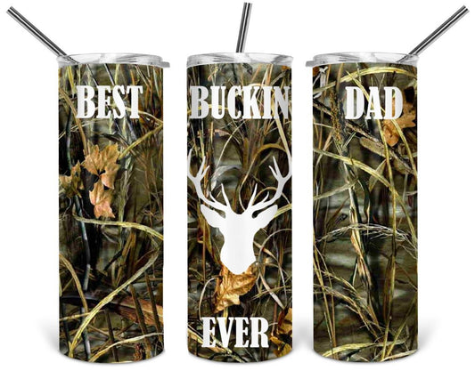 Best Buckin Dad Ever 20 Oz Skinny Tumbler