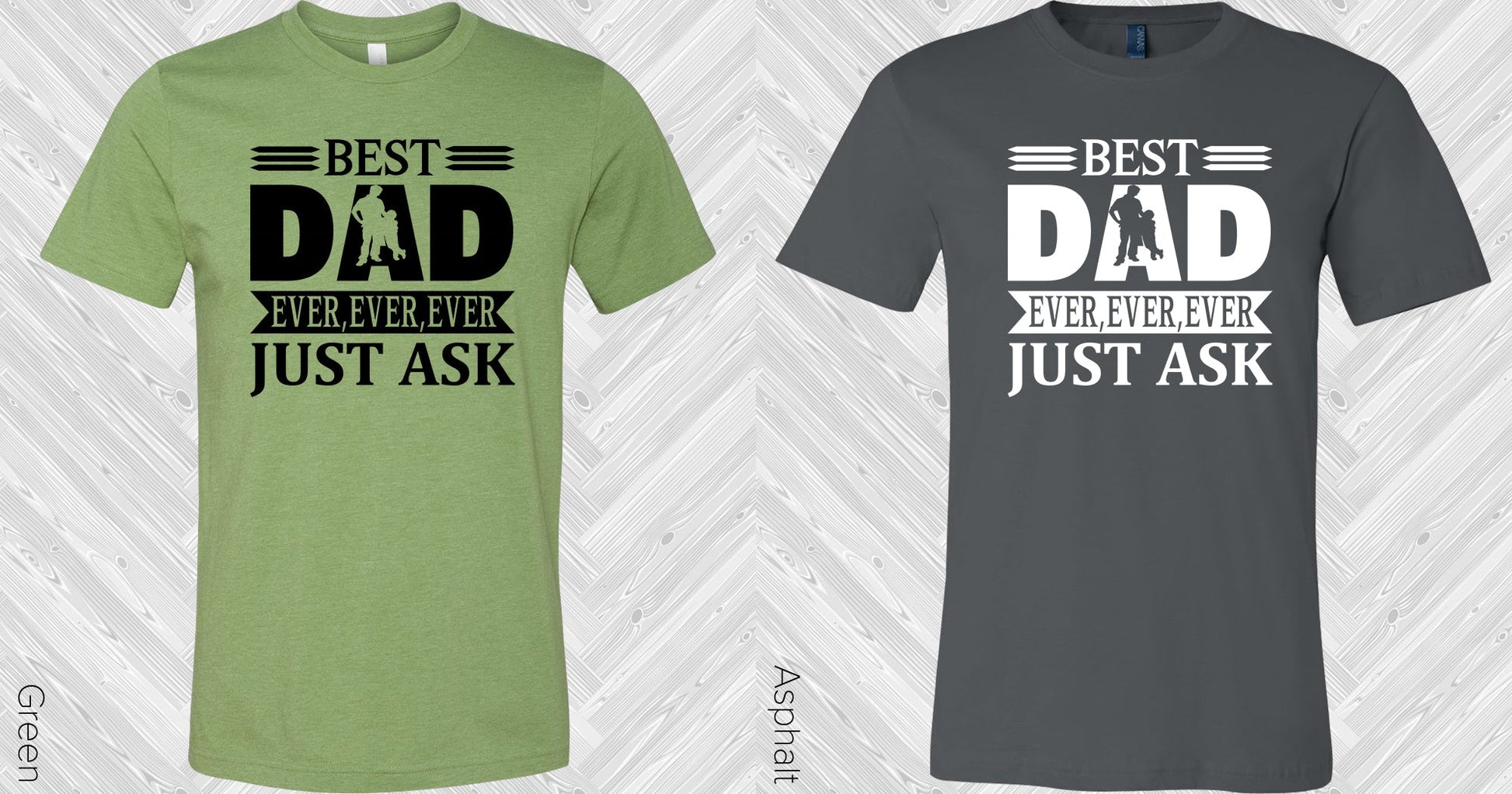 Best Dad Ever Just Ask Graphic Tee Graphic Tee