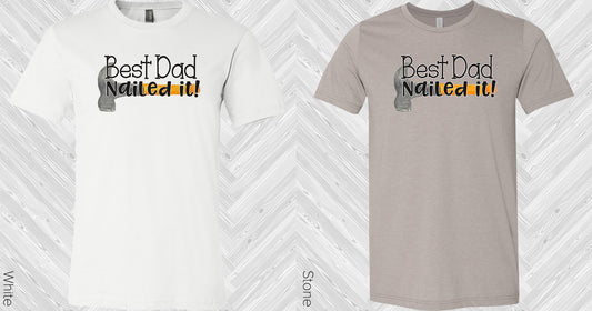 Best Dad Nailed It Graphic Tee Graphic Tee