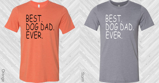 Best Dog Dad Ever Graphic Tee Graphic Tee