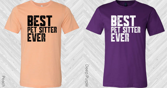 Best Pet Sitter Ever Graphic Tee Graphic Tee