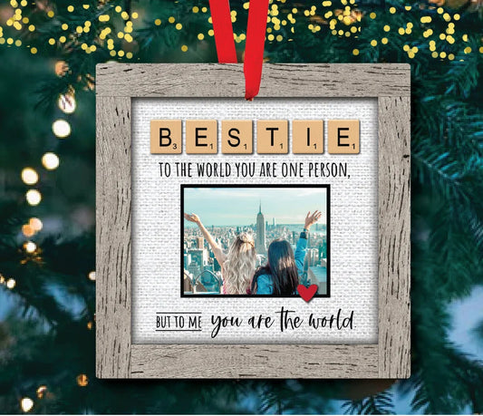 Bestie To The World You Are One Person Christmas Ornament