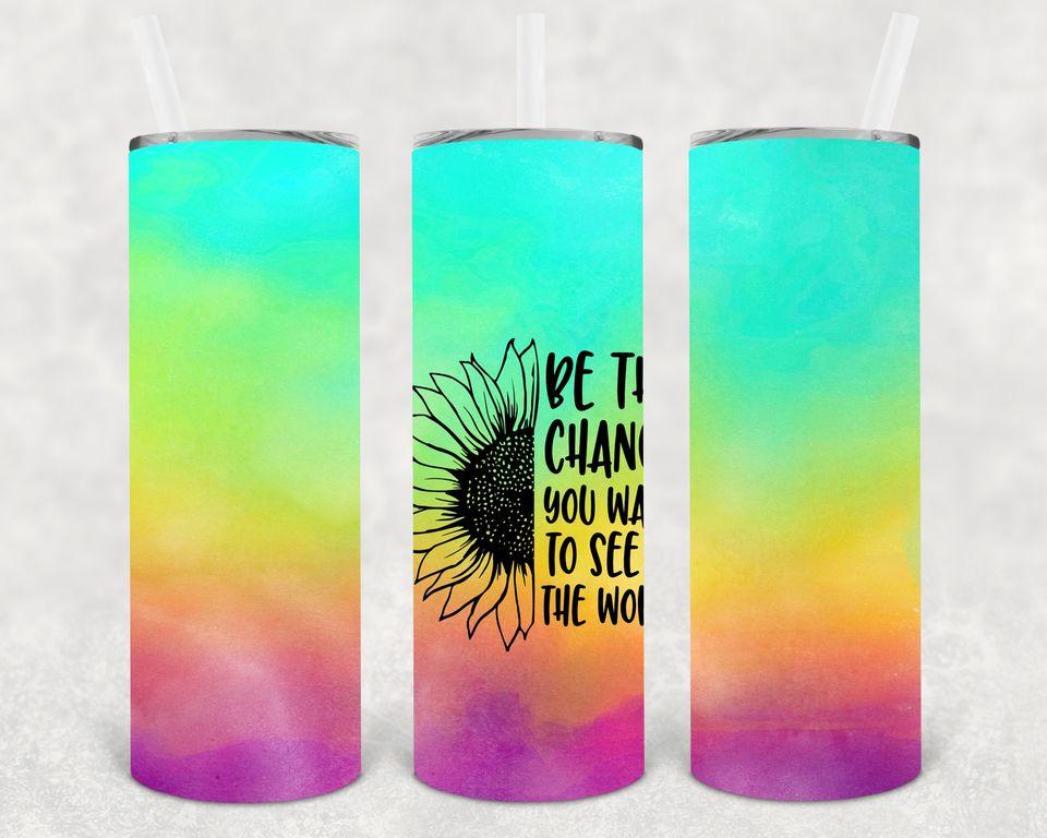 Be The Change You Want To See In World 20 Oz Skinny Tumbler
