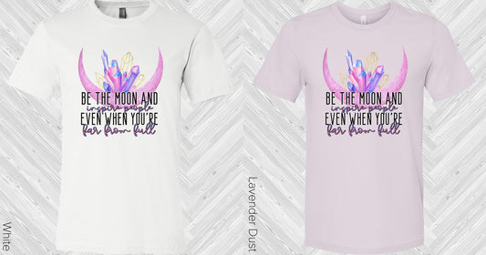 Be The Moon And Inspire People Graphic Tee Graphic Tee