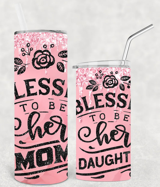 Blessed To Be Her Mom 20 Oz Skinny Tumbler