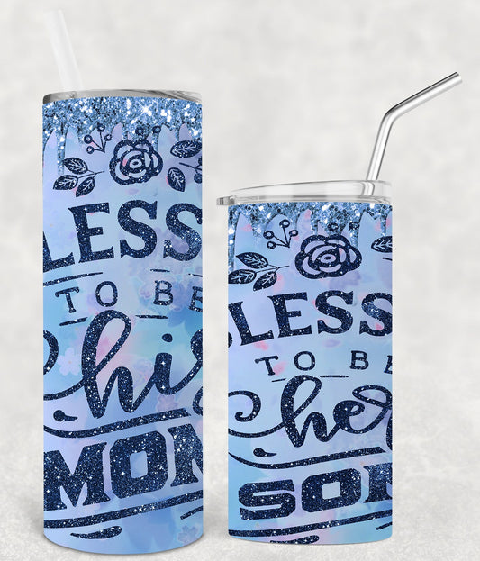 Blessed To Be Her Son 20 Oz Skinny Tumbler