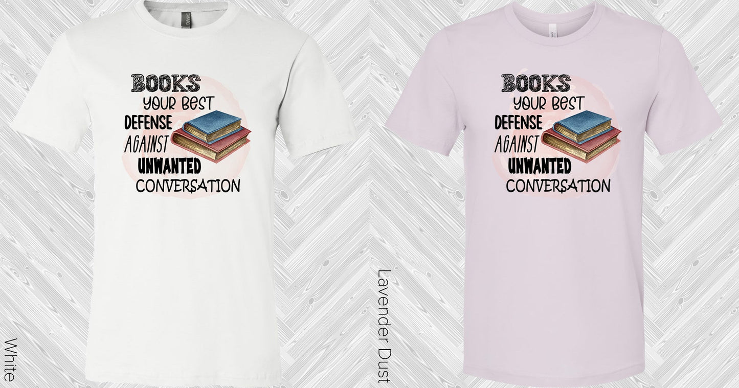 Books Your Best Defense Against Unwanted Conversation Graphic Tee Graphic Tee