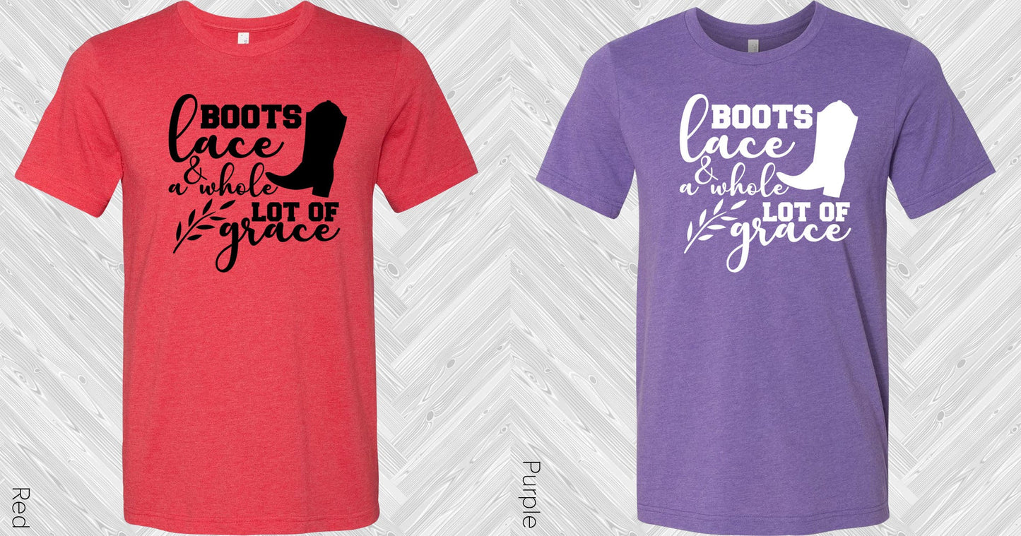 Boots Lace And A Whole Lot Of Grace Graphic Tee Graphic Tee