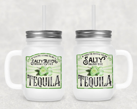 Bring The Tequila Frosted Mason Jar