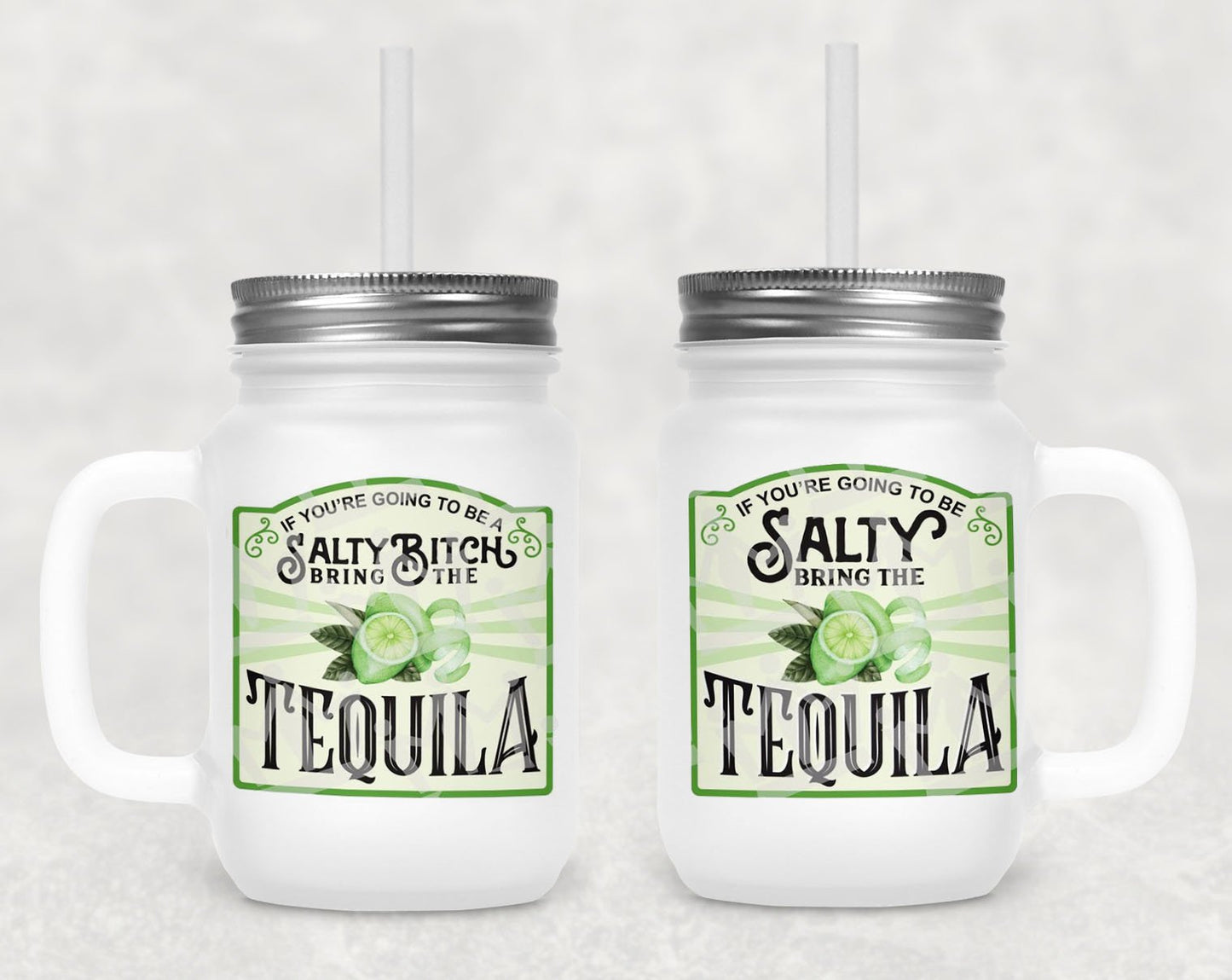 Bring The Tequila Frosted Mason Jar