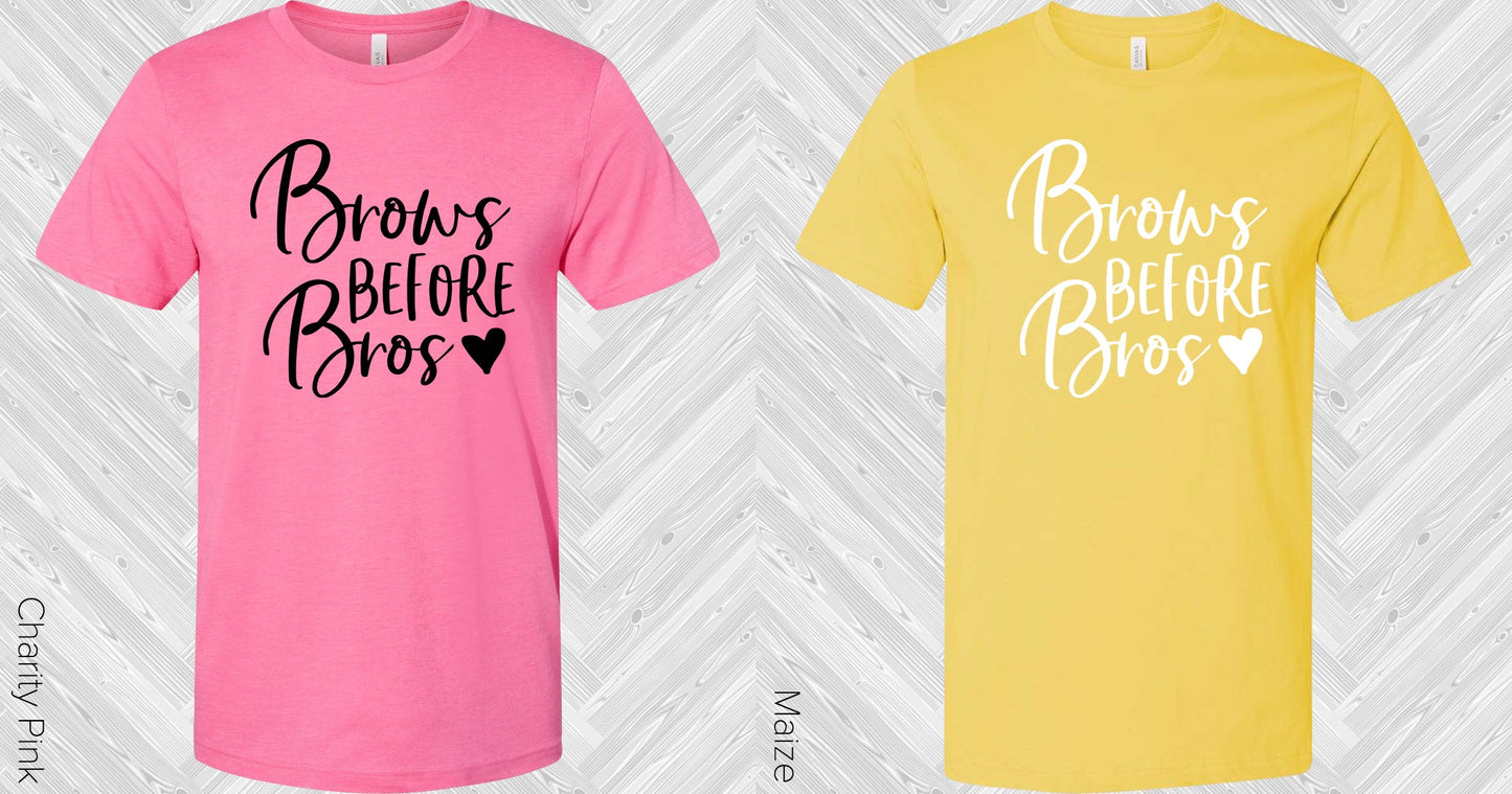 Brows Before Bros Graphic Tee Graphic Tee