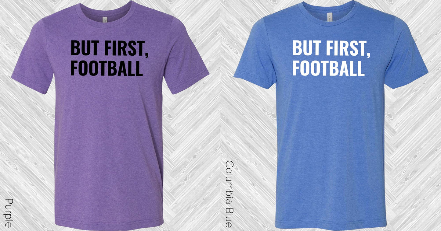 But First Football Graphic Tee Graphic Tee