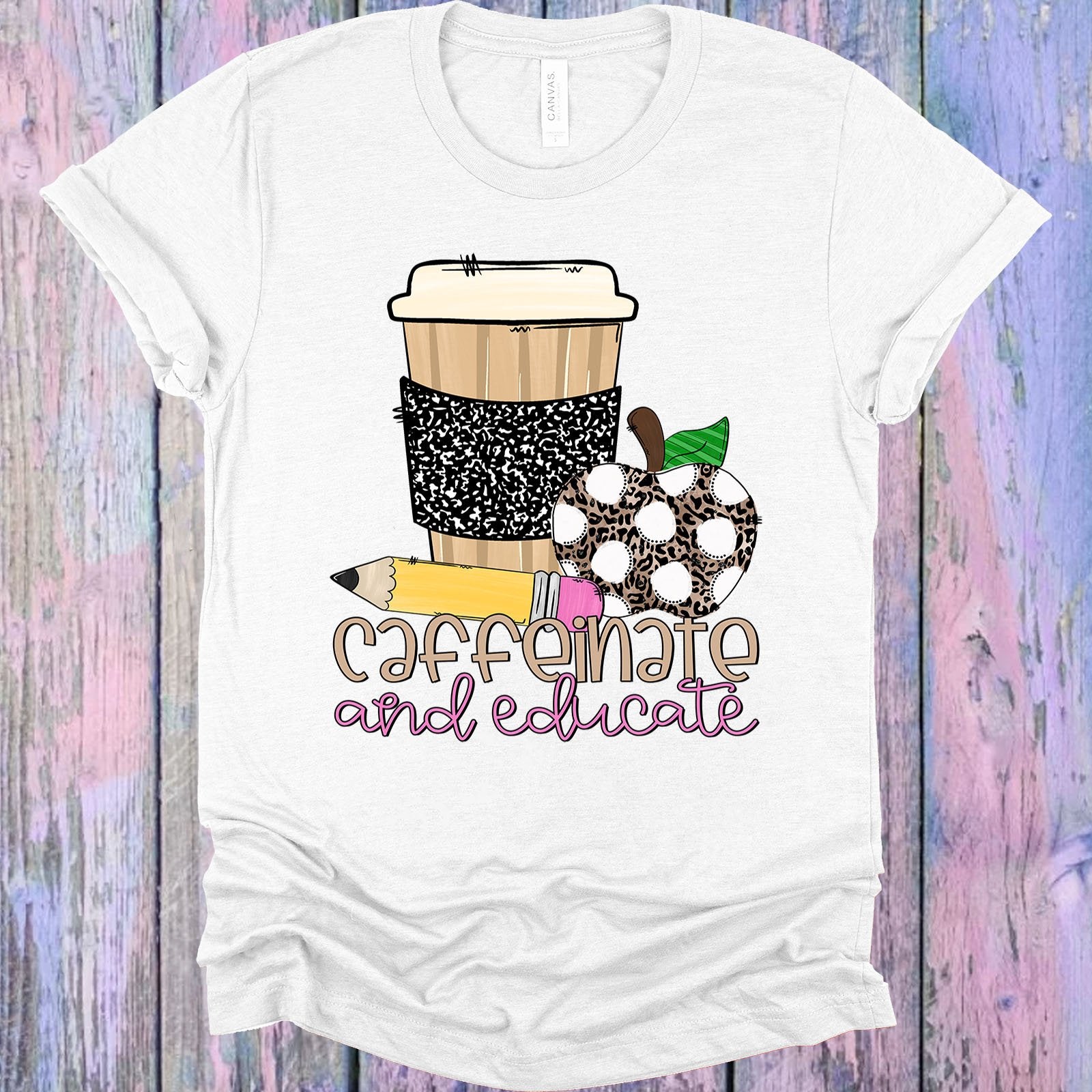 Caffeinate And Educate Graphic Tee Graphic Tee