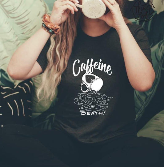 Caffeine Or Death Graphic Tee Graphic Tee