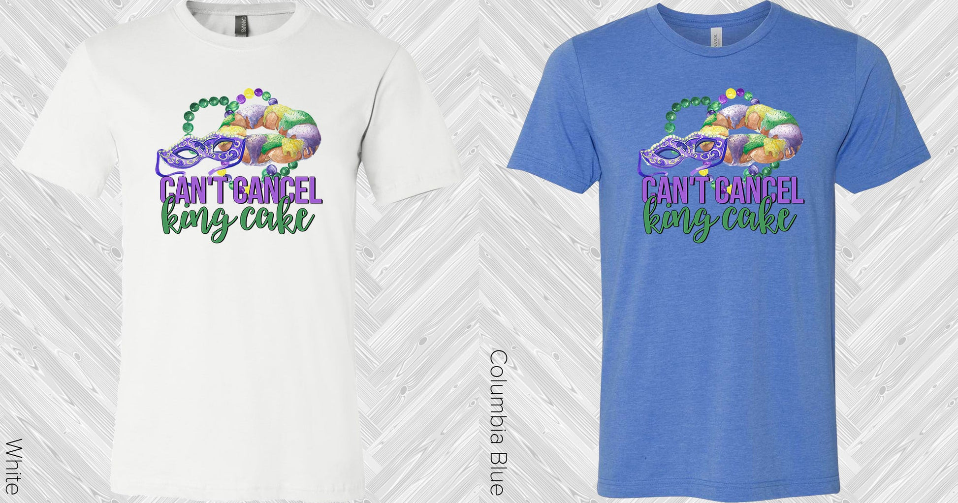 Cant Cancel King Cake Graphic Tee Graphic Tee