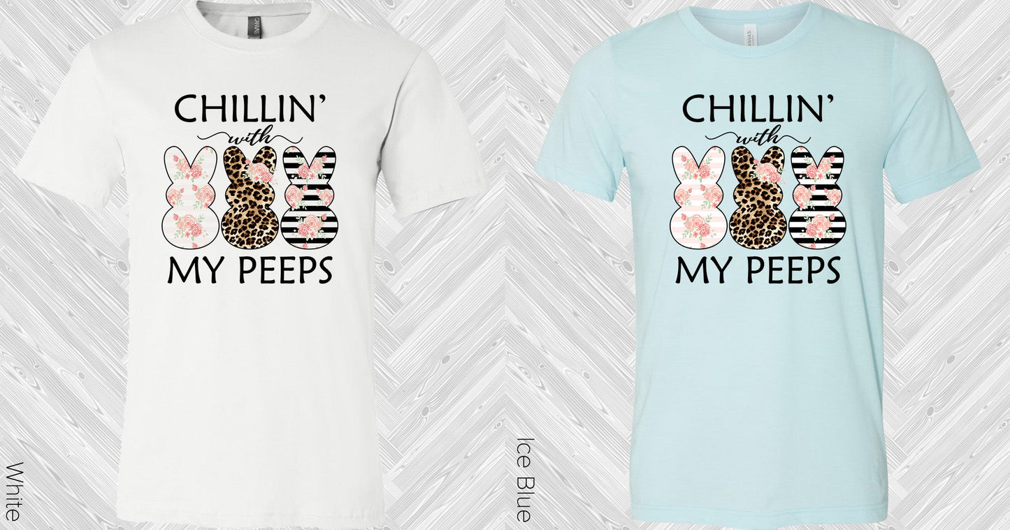 Chillin With My Peeps Graphic Tee Graphic Tee