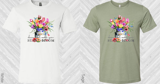 Choose What Makes Your Heart Bloom Graphic Tee Graphic Tee