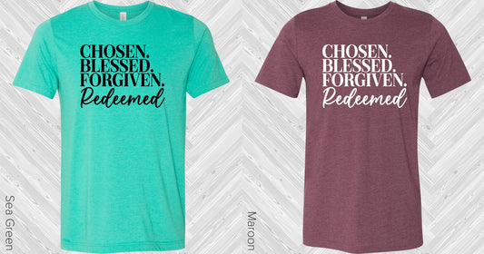 Chosen Blessed Forgiven Redeemed Graphic Tee Graphic Tee