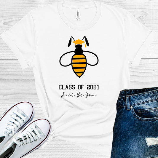 Class Of 2021 Just Be You Graphic Tee Graphic Tee