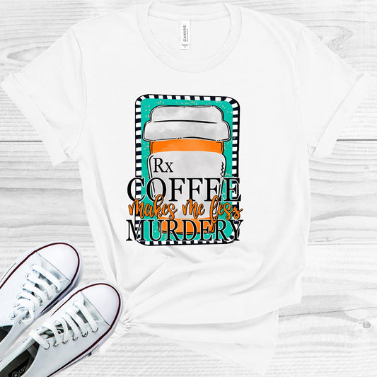 Coffee Makes Me Less Murdery Graphic Tee Graphic Tee